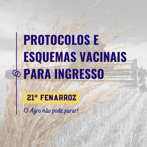Protocolos e esquemas vacinais para ingresso na 21 FENARROZ